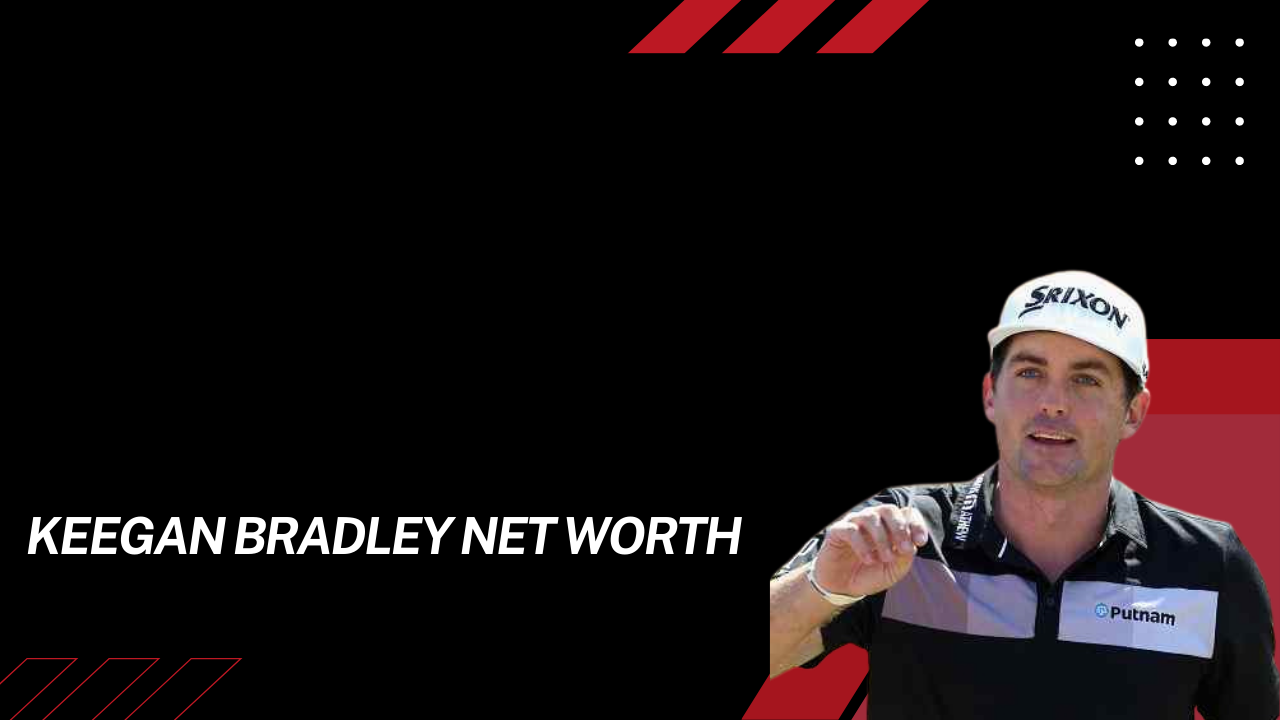 Keegan Bradley Net Worth