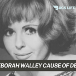 Deborah Walley Cause of Death: Movie Actress Died by Cancer At the Age of 59!