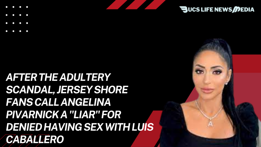 After the adultery scandal, Jersey Shore fans call Angelina Pivarnick a "liar" for denied having sex with Luis Caballero