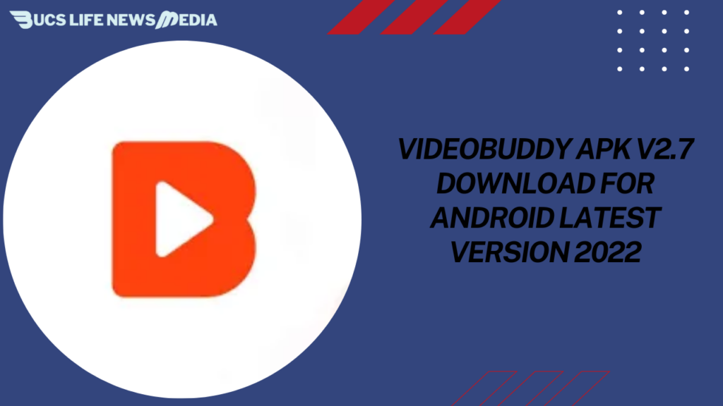 Videobuddy Apk v2.7 Download for Android Latest Version 2022